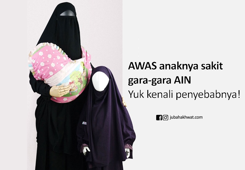 Awas anaknya sakit gara-gara AIN ! Yuk kenali penyebabnya Awas anaknya sakit gara-gara AIN ! Yuk kenali penyebabnya