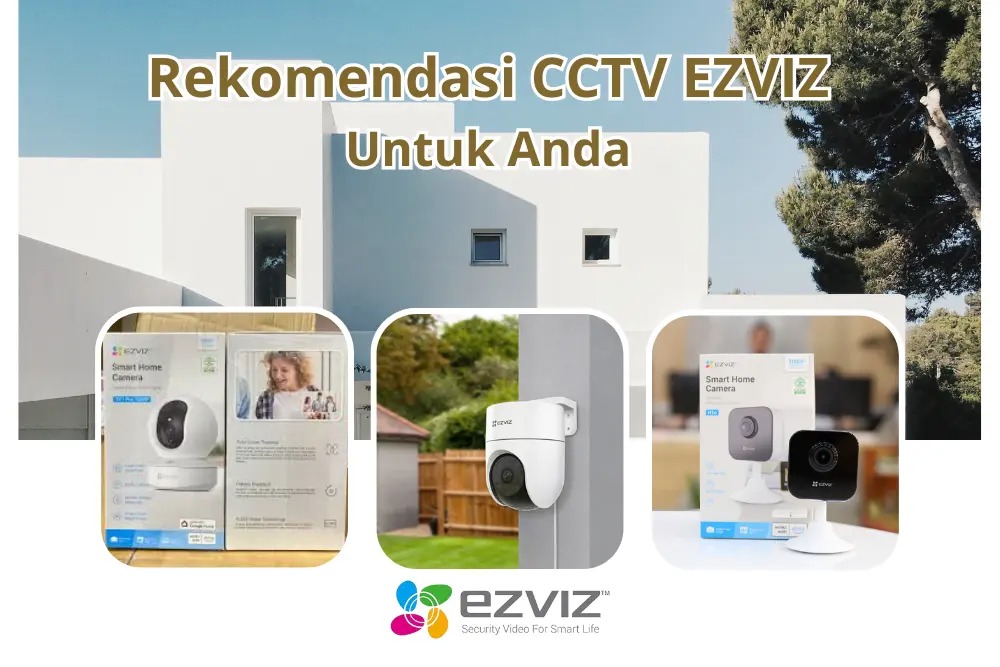 Inilah Kisaran Harga CCTV Merk EZVIZ Berbagai Jenis