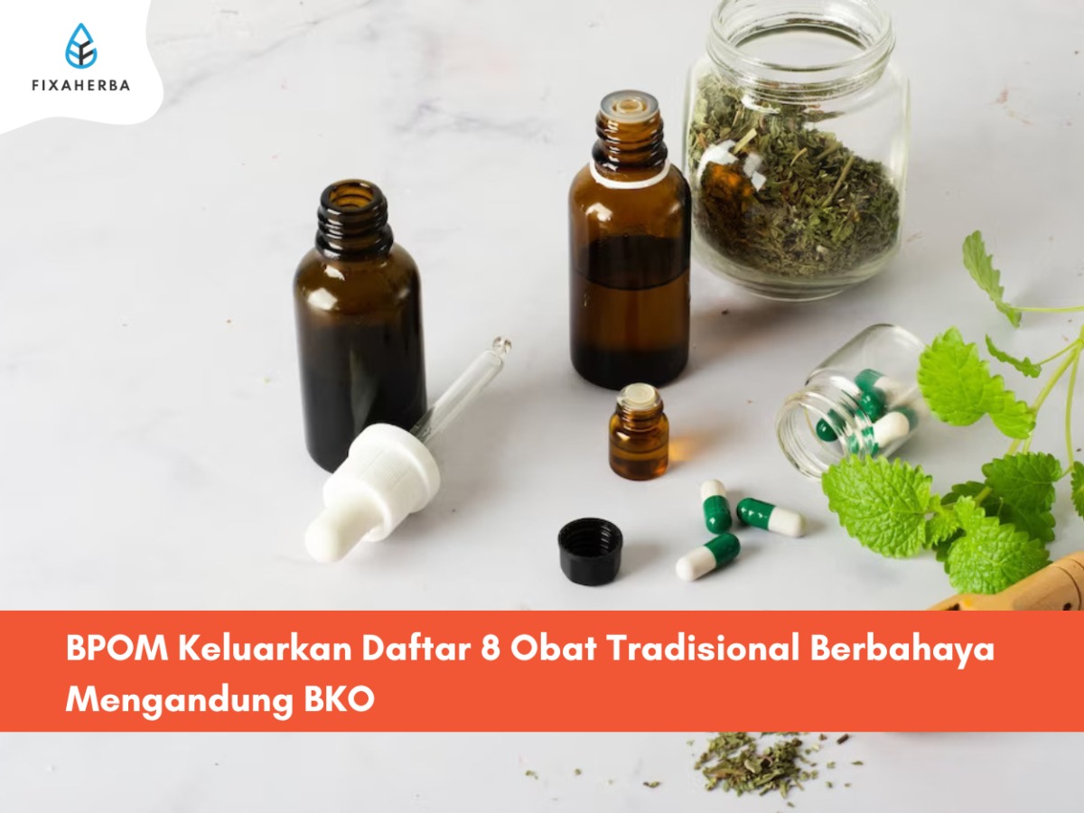 BPOM Temukan 8 Obat Tradisional Berbahaya Sebabkan Kerusakan Ginjal! STOP Jika Kamu Mengonsumsinya!!