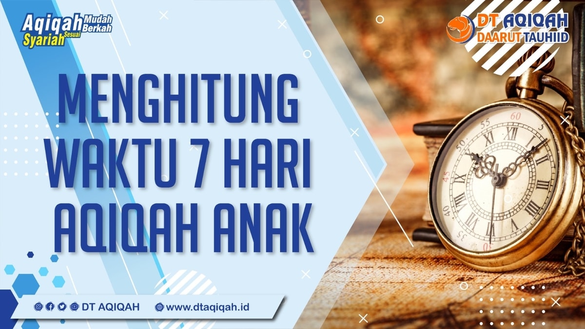 Jangan Sampai Salah! Begini Cara Mudah Menghitung Hari Aqiqah Anak