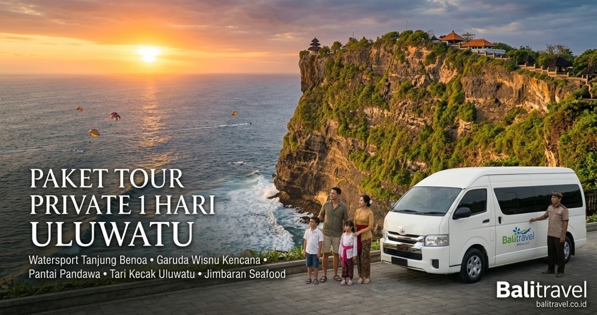 Paket Tour 1 Hari Uluwatu Private