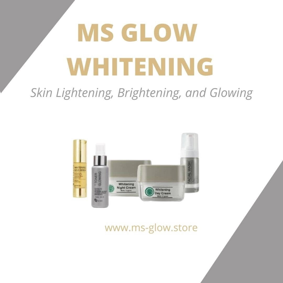 MS Glow Whitening: Review, Manfaat, Paket & Harga (Lengkap)