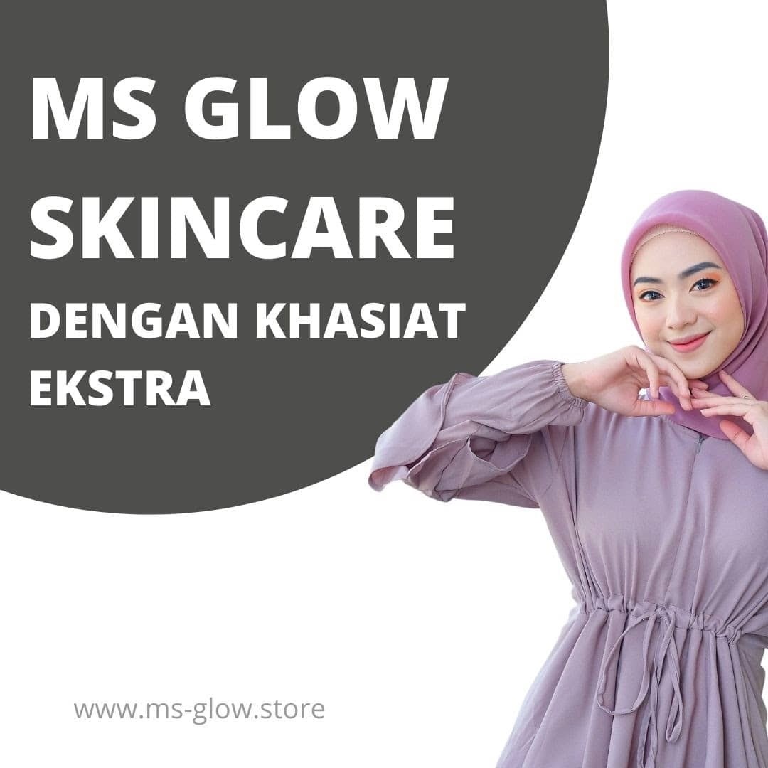 7 Produk Rekomendasi MS Glow Skincare dengan Manfaat Ekstra