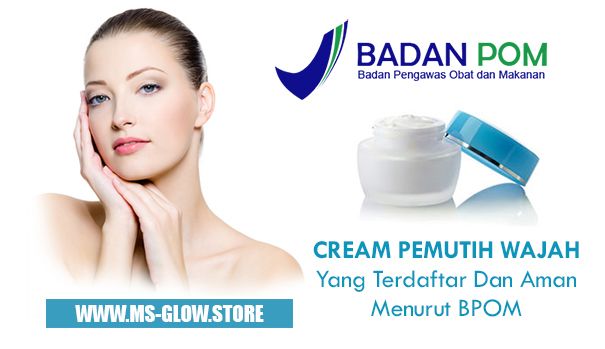 Ms Glow Cream Pemutih Wajah Yang Aman Dan Permanen