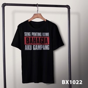 Kaos seng penting kowe bahagia aku gampang