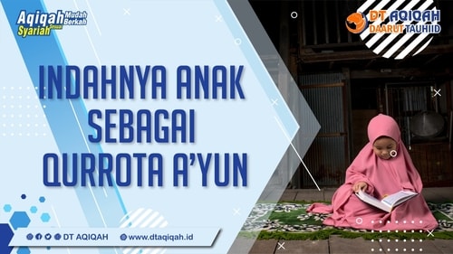 Indahnya Anak sebagai Qurrata A'yun 🌟