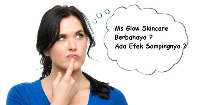 Efek Samping Cream Ms Glow Skincare