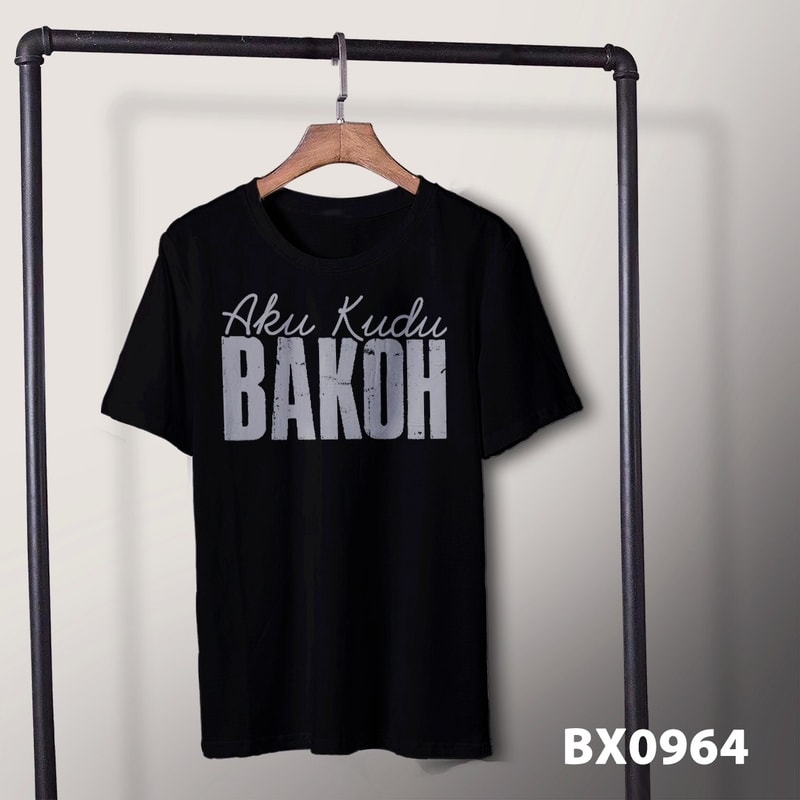 Kaos aku kudu bakoh